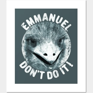 Emmanuels Don't Do it Posters and Art